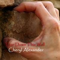 Cheryl Alexander : Tear Down This Wall